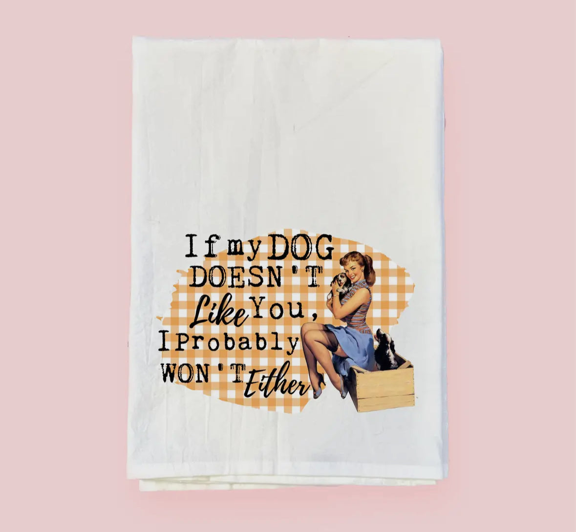 Towel with a graphic of a woman holding a dog and text... funny and cute