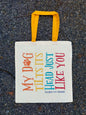 My Dog Tilts Its Head Just Like You – Canvas Bag