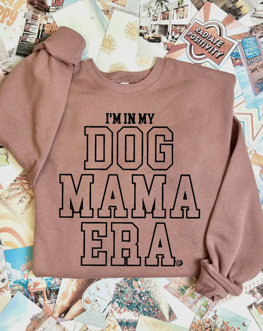 In My Dog Mama Era Sweatshirt
