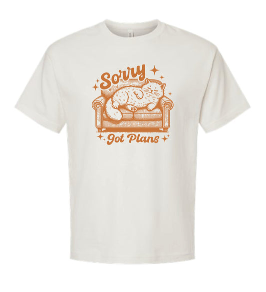 Shirt - Sorry, Got Plans