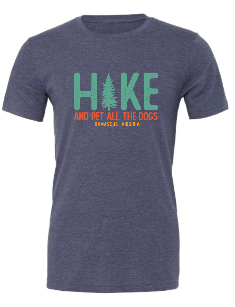 Shirt - Hike & Pet All The Dogs
